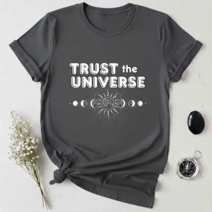 Trust The Universe T-Shirt