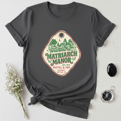 Matriarch Manor-2 T-Shirt