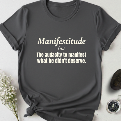 Manifestitude T-Shirt
