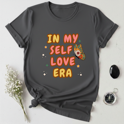 In My Self Love Era T-Shirt