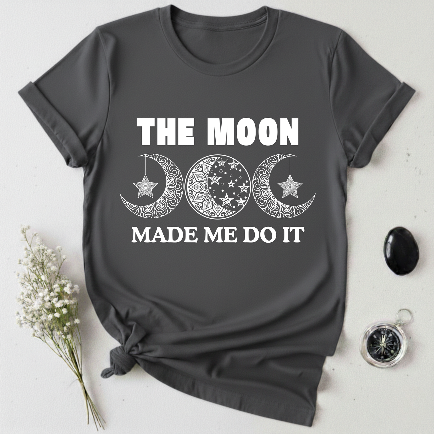 The Moon Made Me Do It - 2 T-Shirt