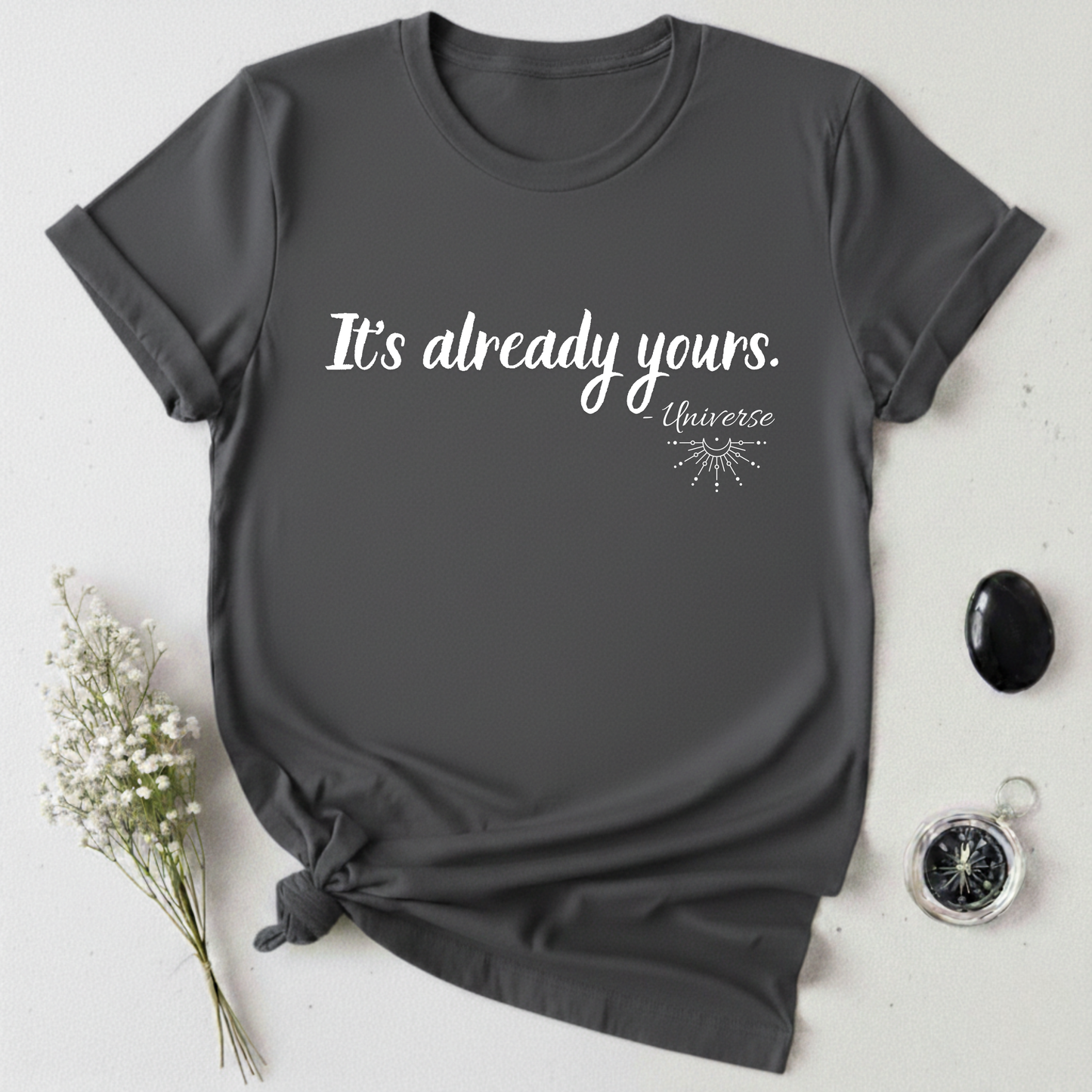 It's Already Yours T-shirt
