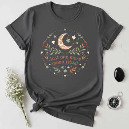 Just One More Noon Ritual T-Shirt