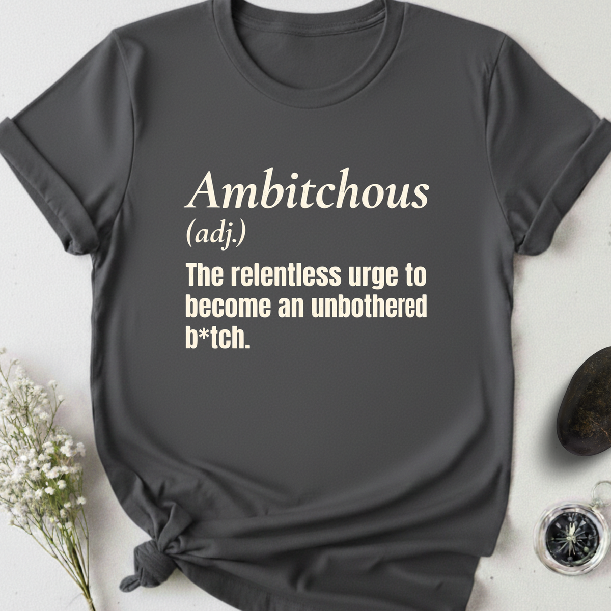 Ambitchous T-Shirt