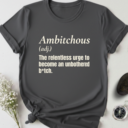 Ambitchous T-Shirt