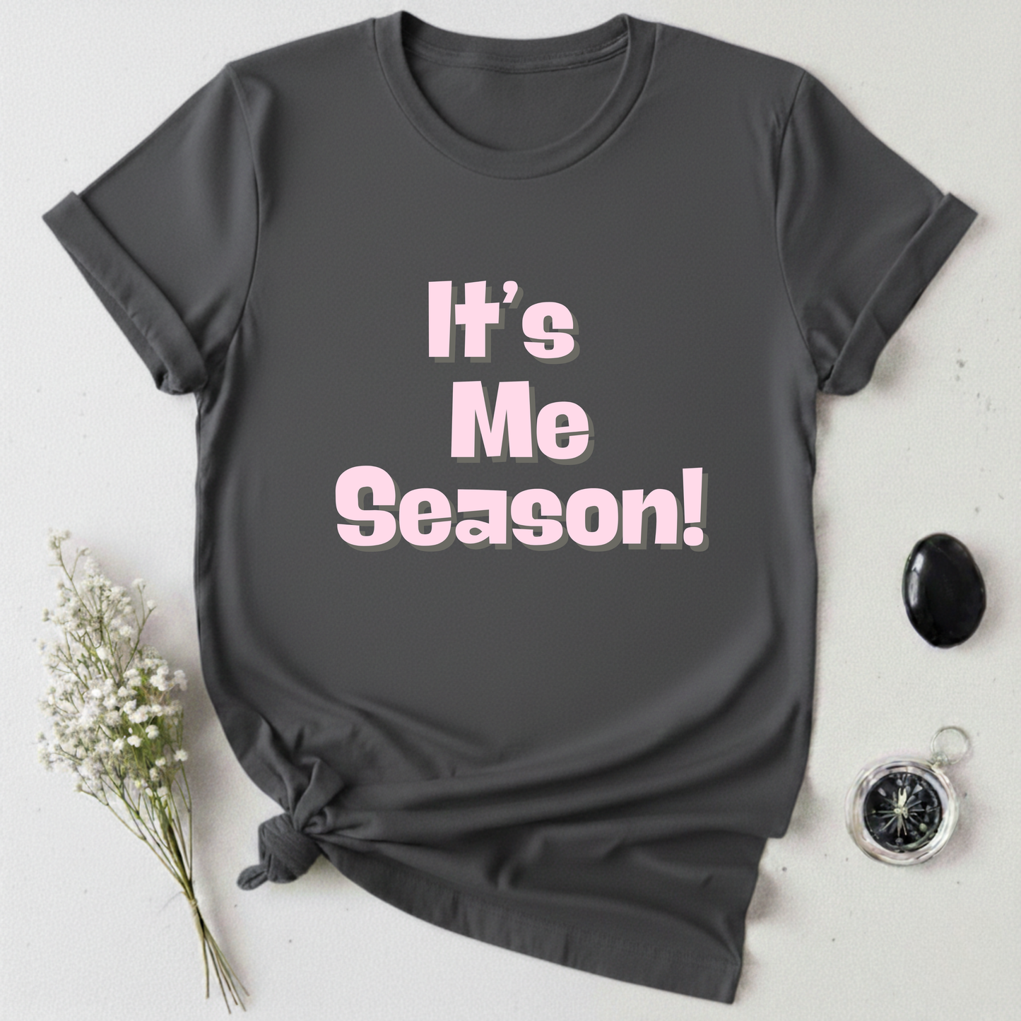 It's Me Season T-Shirt