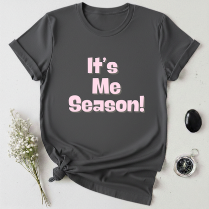 It's Me Season T-Shirt