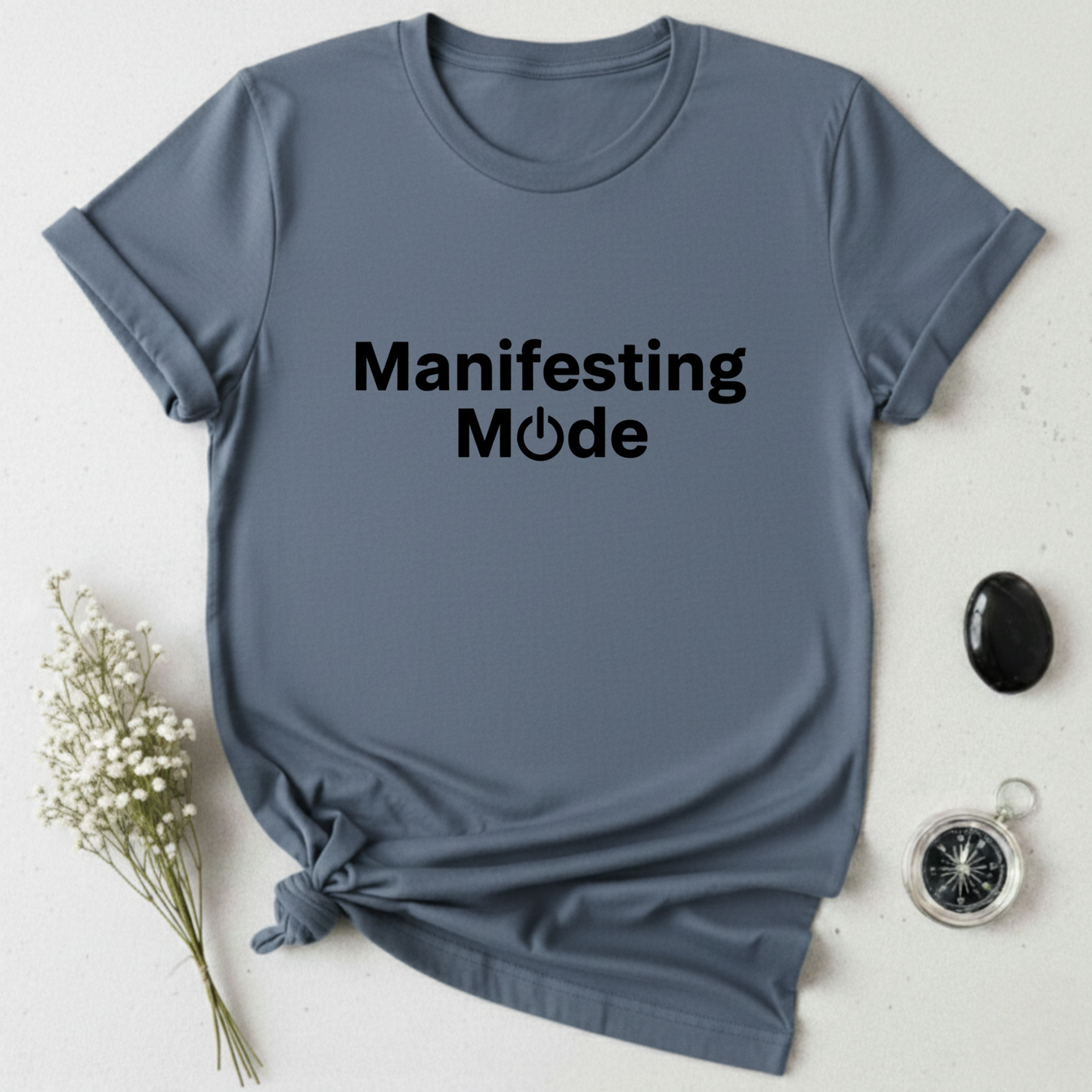 Manifesting Mode T-Shirt