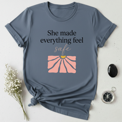 With Her I'm Safe T-Shirt