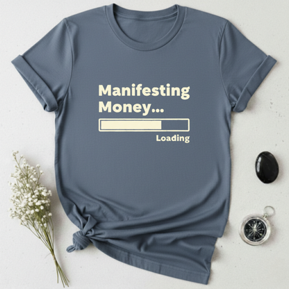 Manifesting  Money T-Shirt