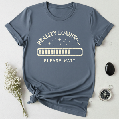 Reality Loading T-Shirt