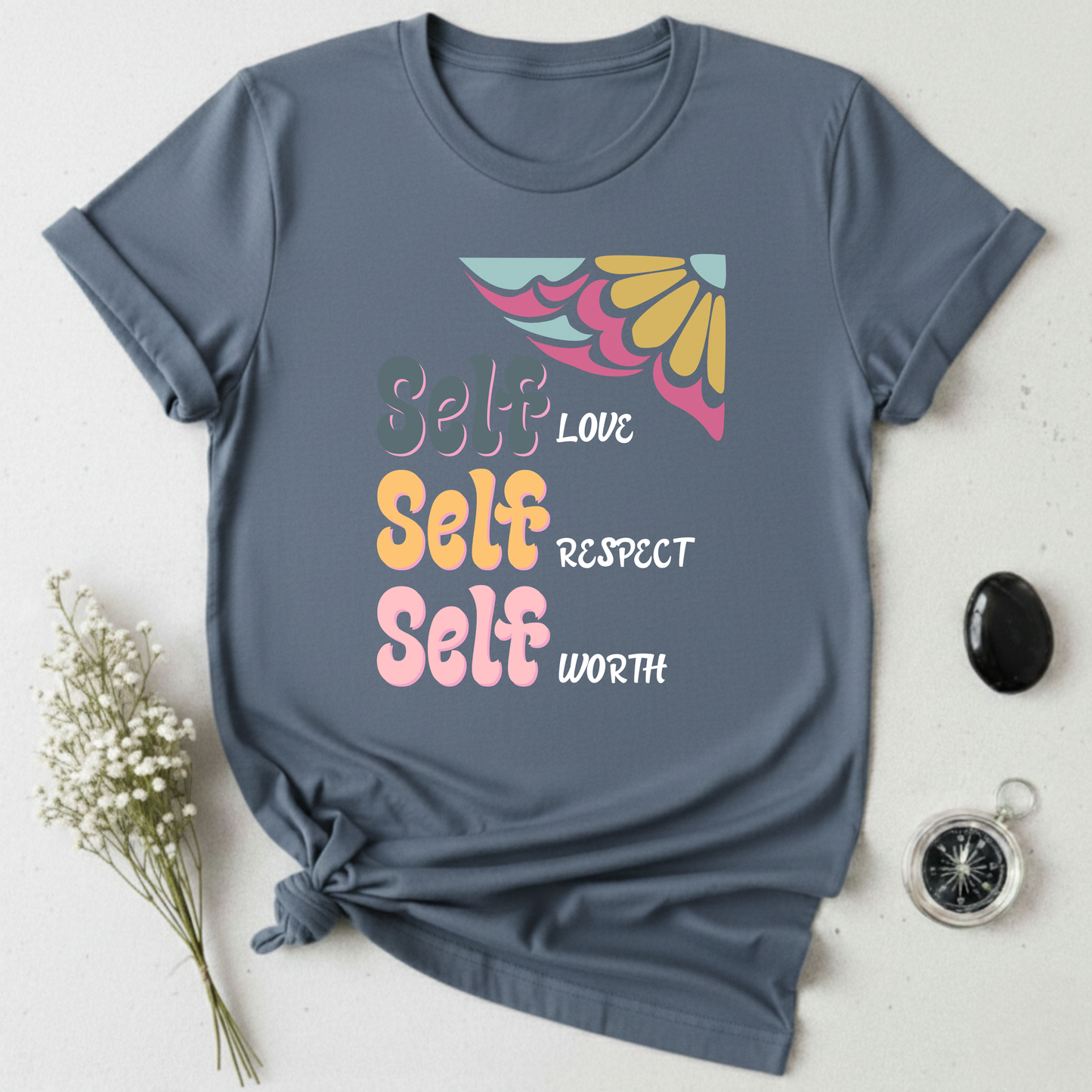 Self-Love, Self-Respect, Self-Worth T-Shirt