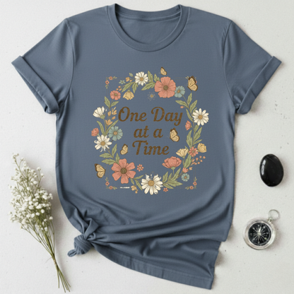One Day At A Time T-Shirt