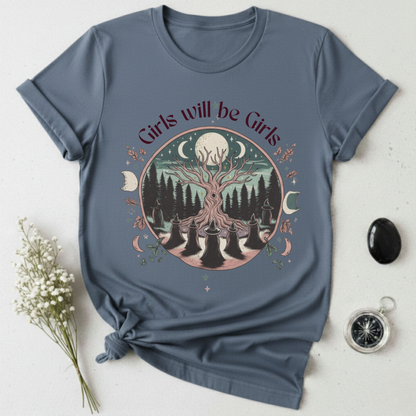 Girls Will Be Girls T-Shirt
