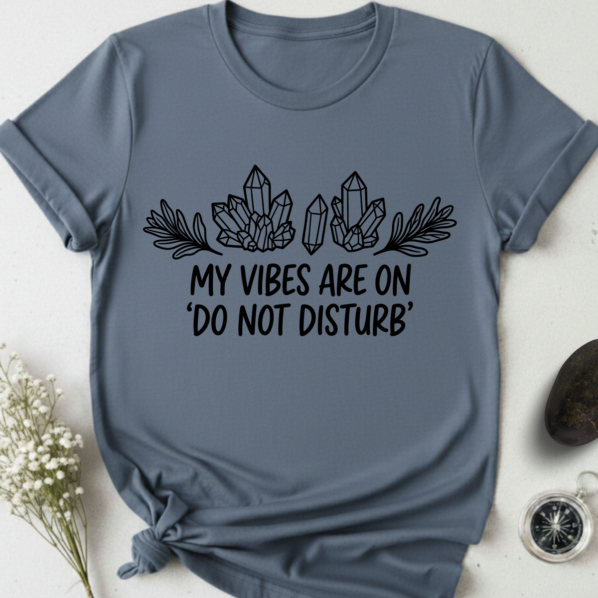 My Vibes Are On Do Not DIsturb T-Shirt