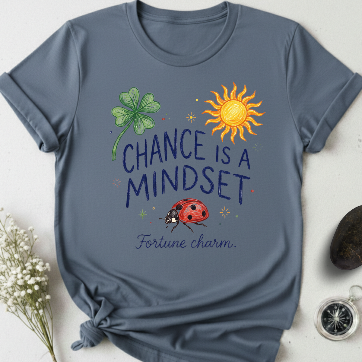 Chance Is A Mindset T-Shirt