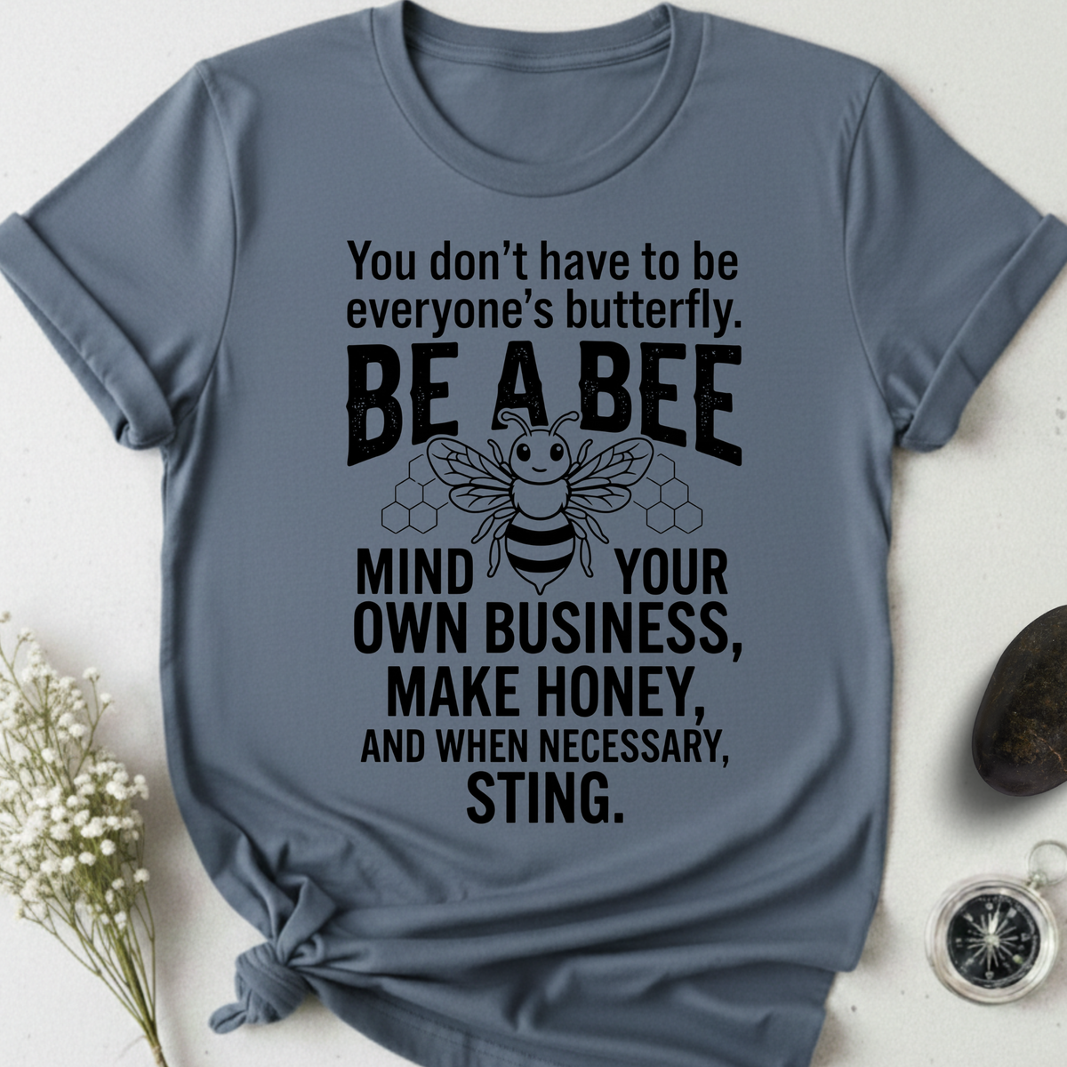 Be a Bee T-Shirt