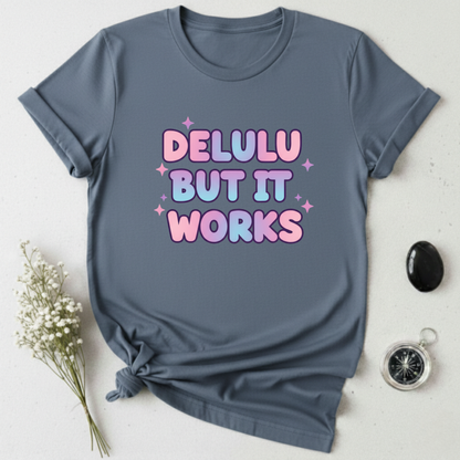 Delulu Works T-Shirt
