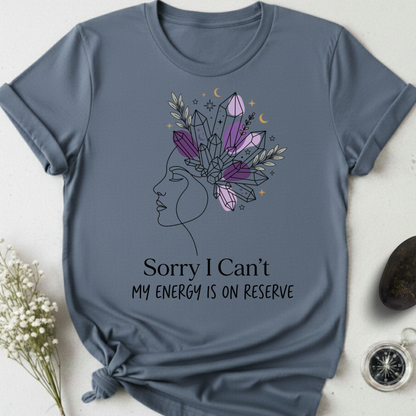 My Energy Is On Reserve T-Shirt