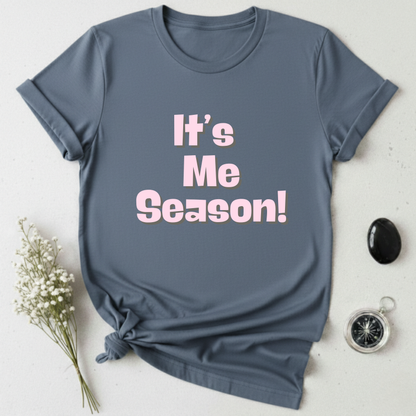 It's Me Season T-Shirt