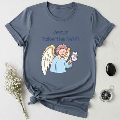 Jesus take the WiFi T-Shirt