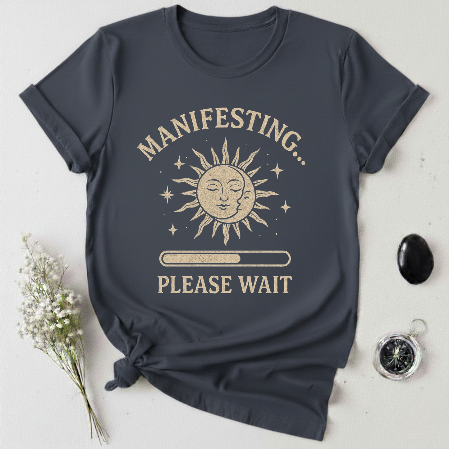 Manifesting, Please Wait T-Shirt