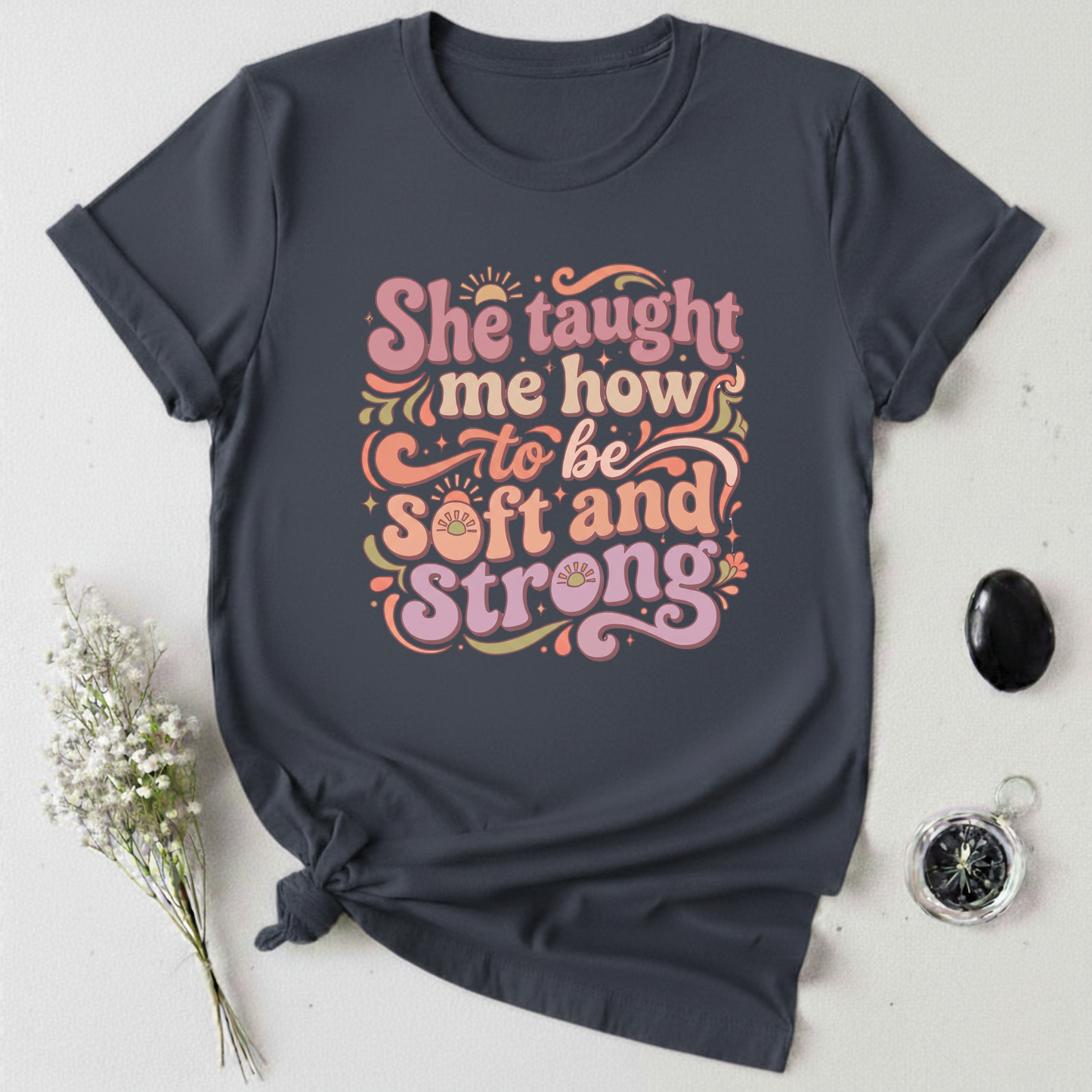 Soft Heart, Strong Soul T-Shirt