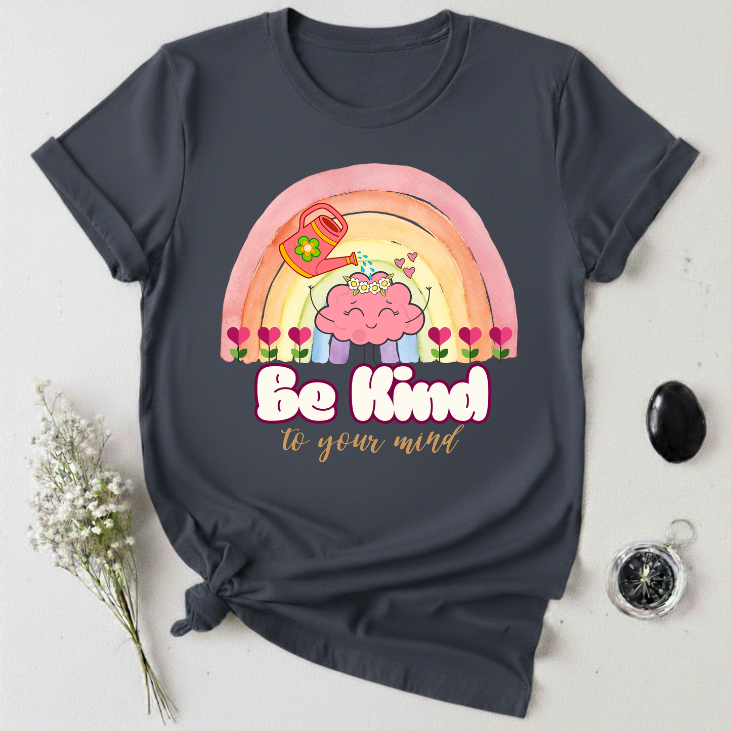 Be Kind To Your Mind T-Shirt