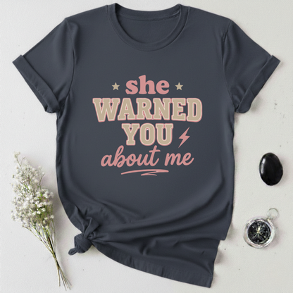 She Warned You! T-Shirt
