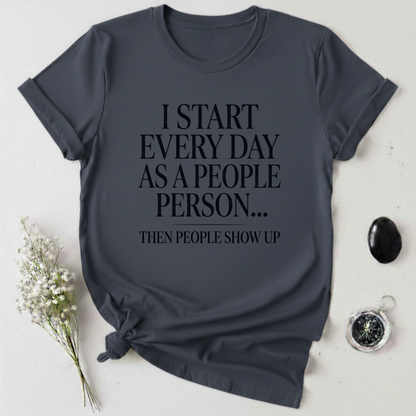 People Person ... Until T-Shirt