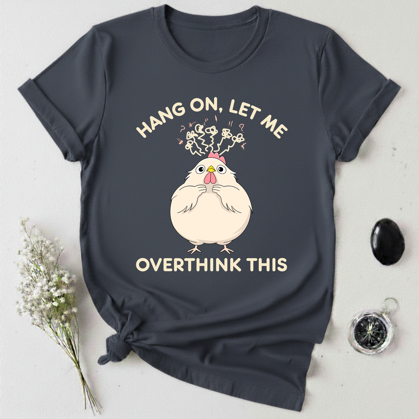 Let Me Overthink This T-Shirt
