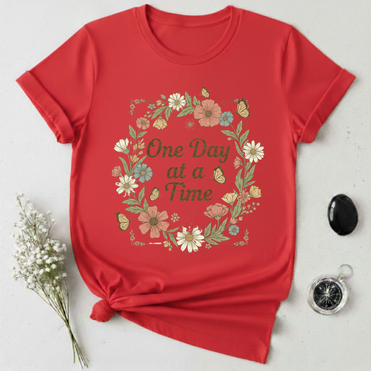 One Day At A Time T-Shirt