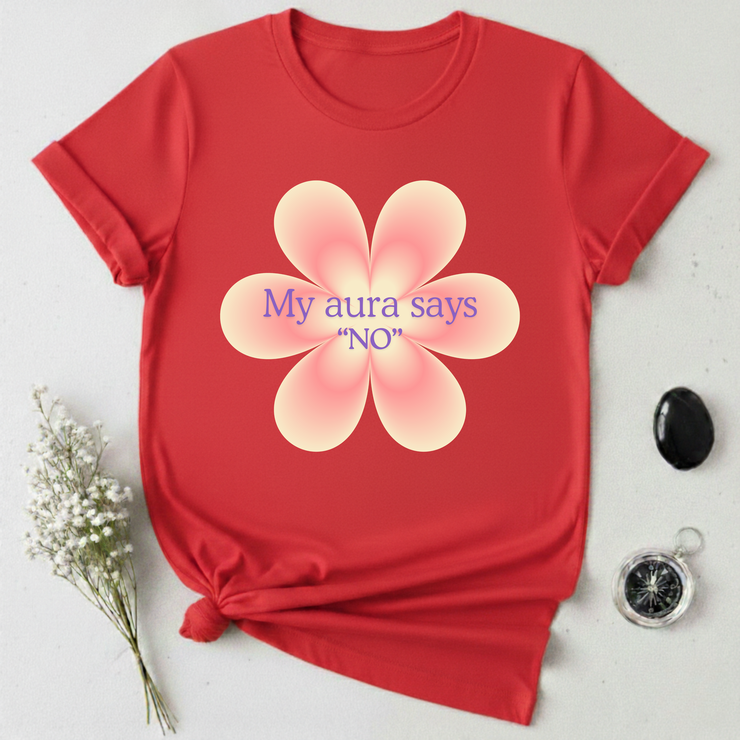 My Aura Says No T-Shirt