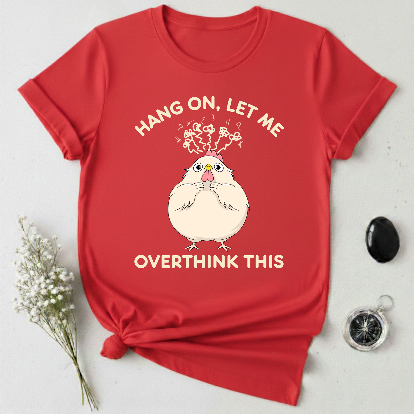 Let Me Overthink This T-Shirt