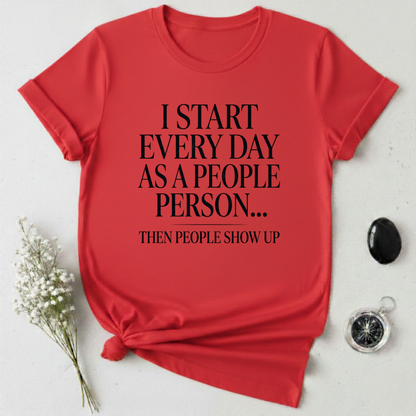 People Person ... Until T-Shirt
