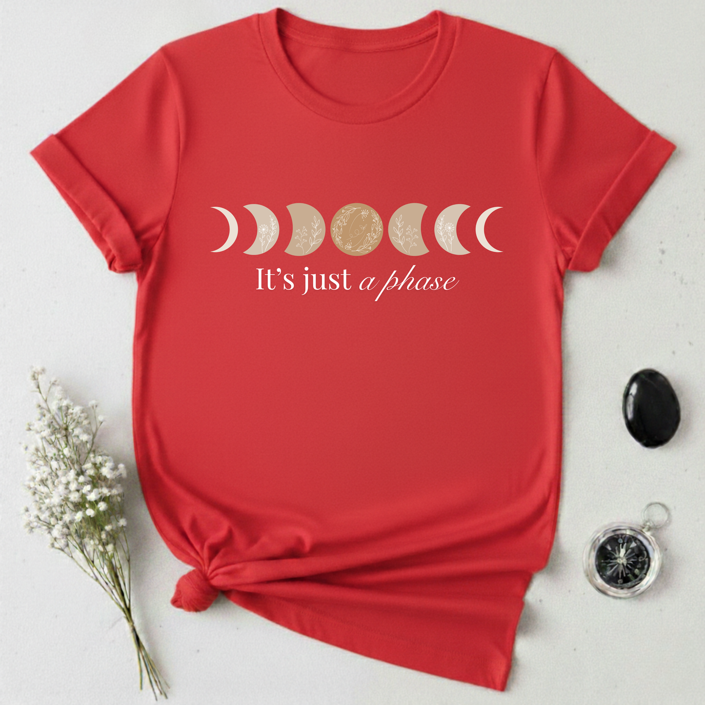 It's Just a Phase T-Shirt