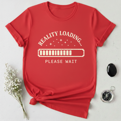 Reality Loading T-Shirt