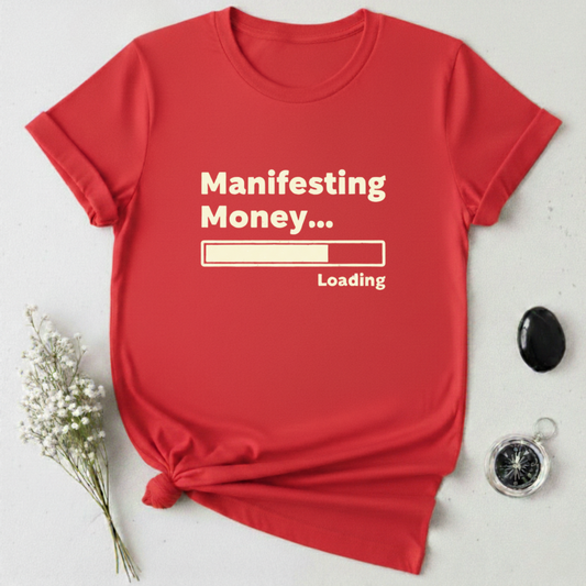 Manifesting  Money T-Shirt