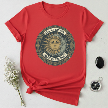 Live By The Sun - Dream By The Moon T-Shirt