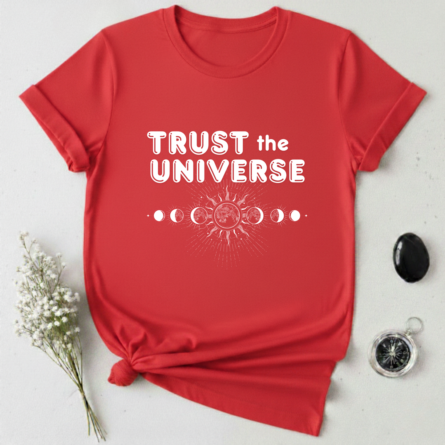 Trust The Universe T-Shirt