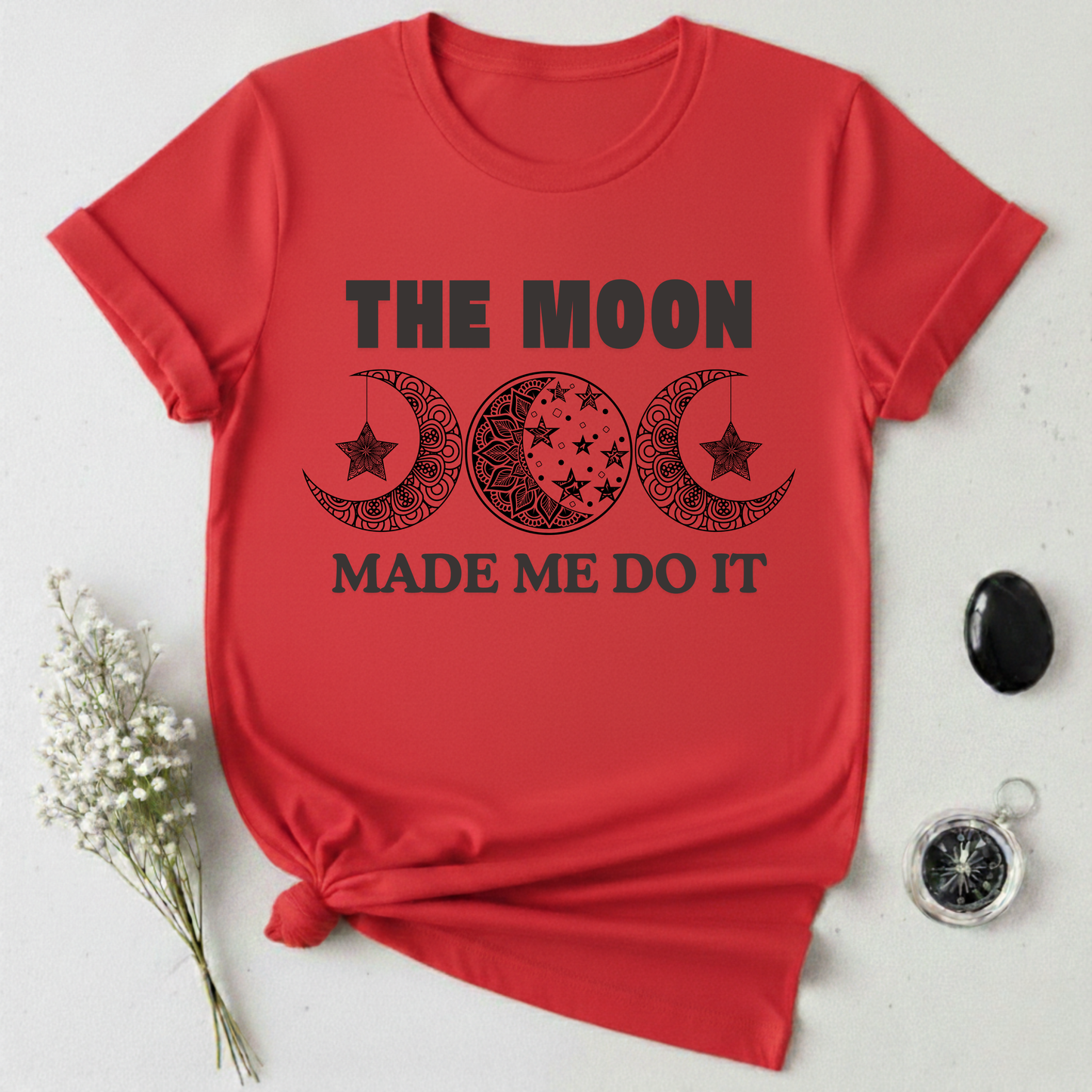 The Moon Made Me Do It - 2 T-Shirt