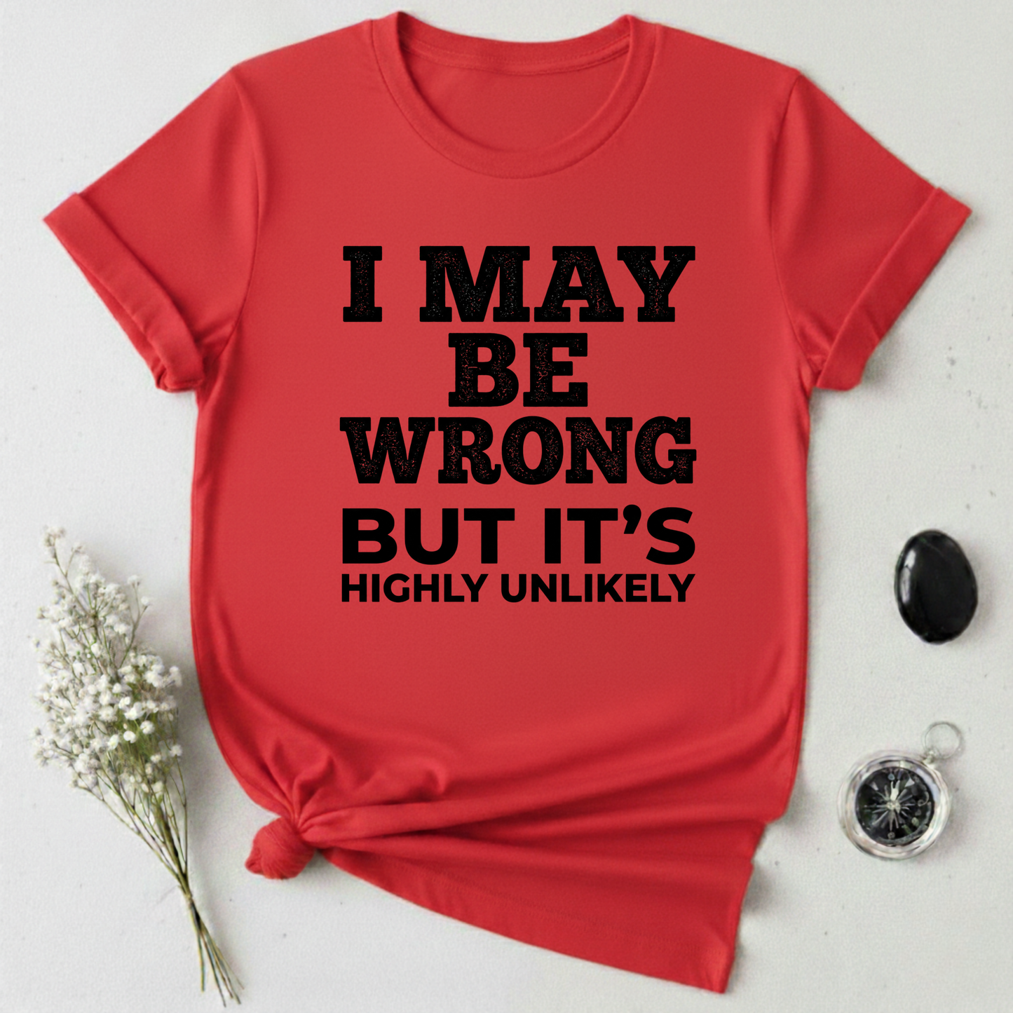Always Right T-Shirt