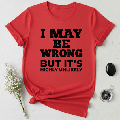 Always Right T-Shirt