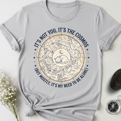 It's Not You. It's The Cosmos T-Shirt