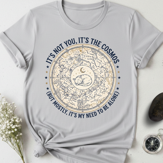 It's Not You. It's The Cosmos T-Shirt