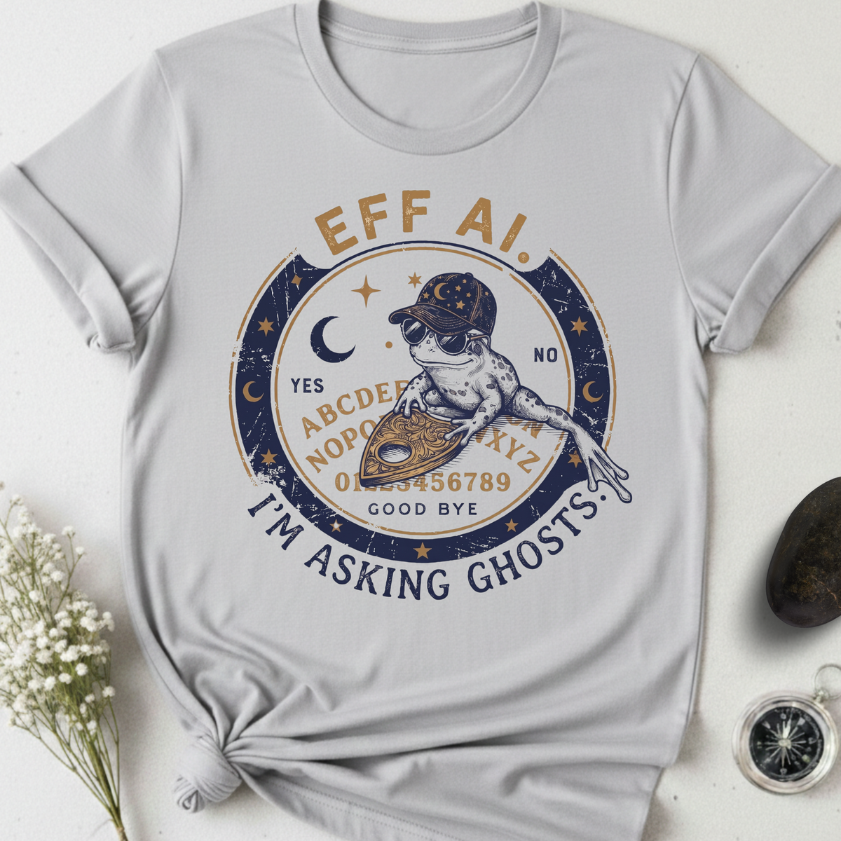 Eff AI. I'm Asking Ghosts T-Shirt