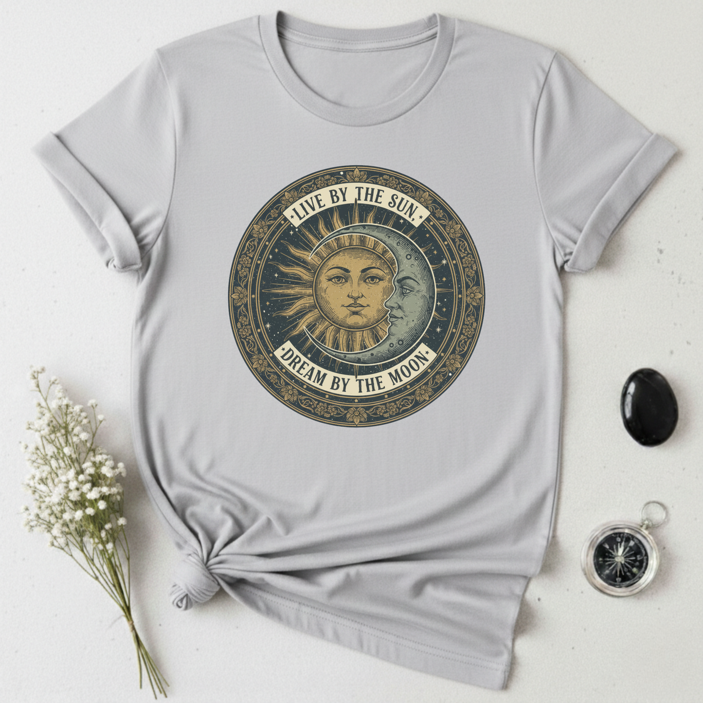 Live By The Sun - Dream By The Moon T-Shirt