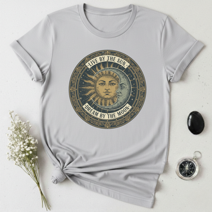 Live By The Sun - Dream By The Moon T-Shirt