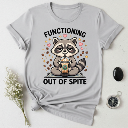 Functioning Out Of Spite T-Shirt