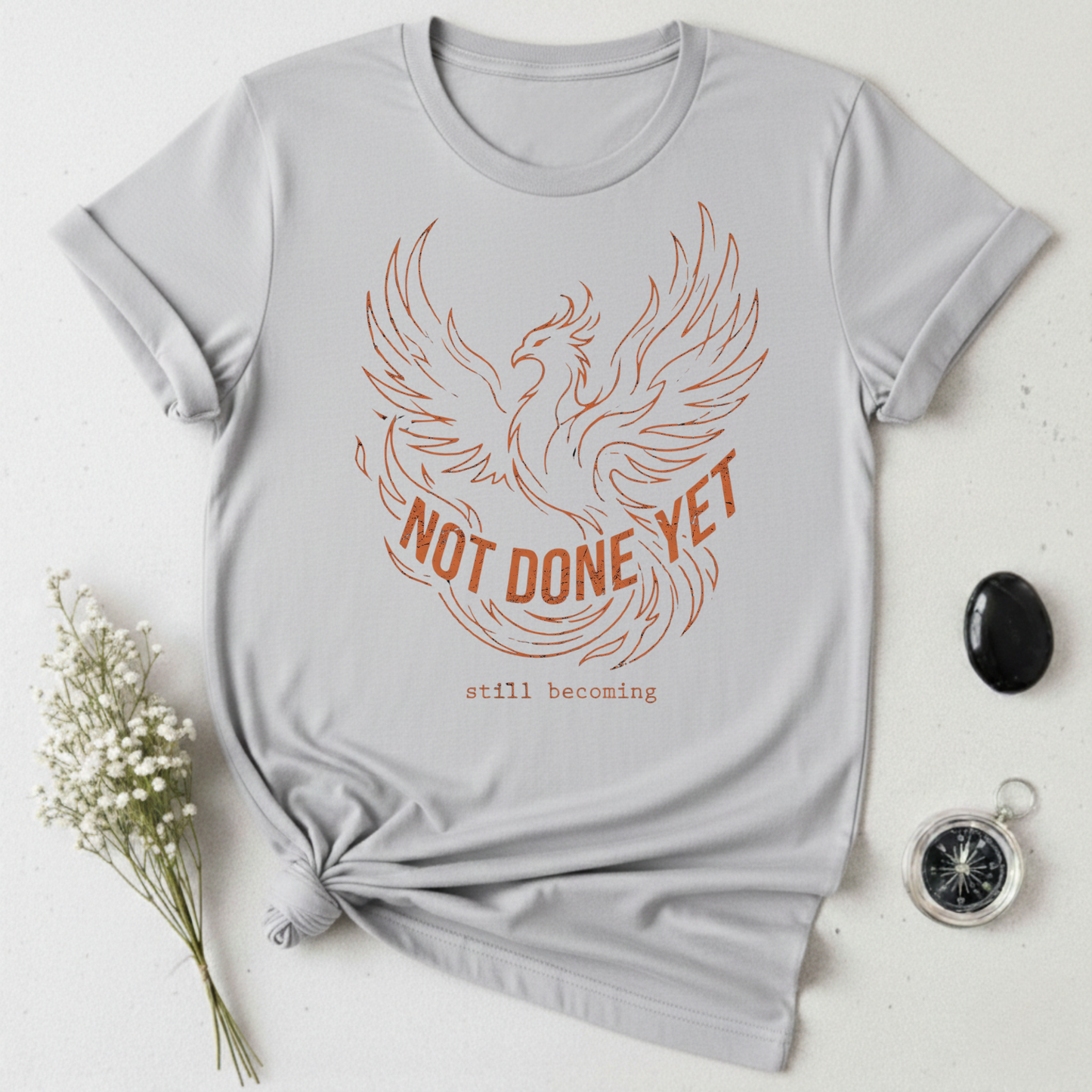 Not Done Yet - Phoenix T-Shirt